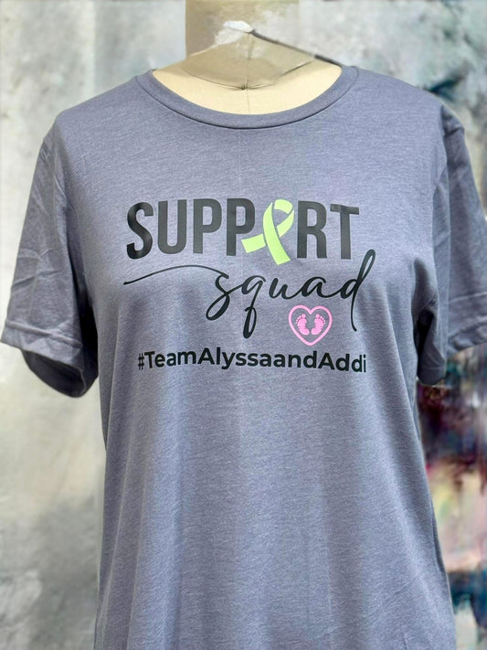 Support Squad Fundraiser T-Shirt – Team Alyssa & Baby Addi